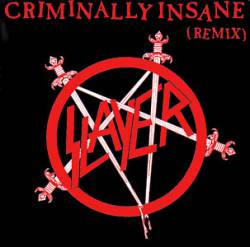 Slayer (USA) : Criminally Insane (Remix)